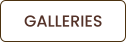 GALLERIES
